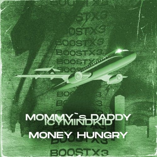 MONEY HUNGRY (feat. ICYMINDKID)