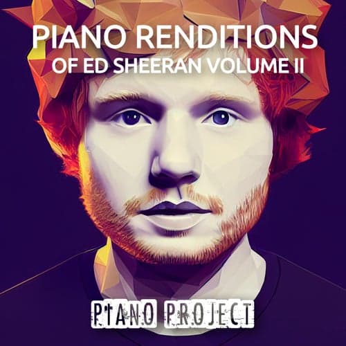 Piano Renditions of Ed Sheeran Volume II