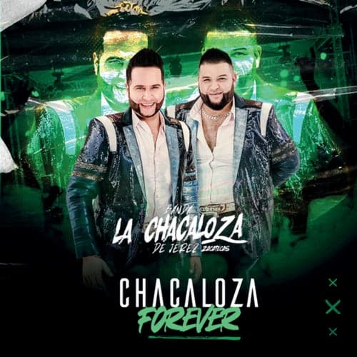 Chacaloza Forever