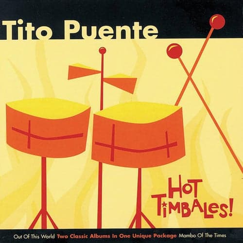 Hot Timbales!: Out Of This World / Mambo Of The Times