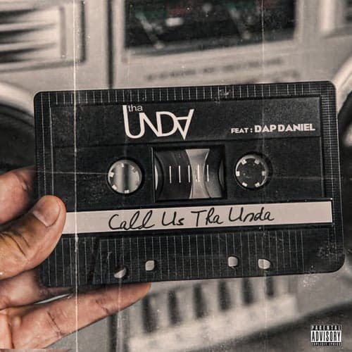Call Us Tha Unda (feat. Dap Daniel)
