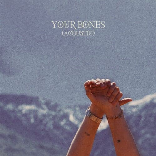 Your Bones (Acoustic)