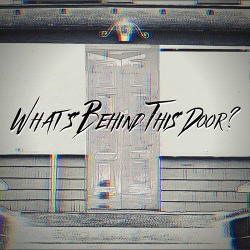 What's Behind This Door?