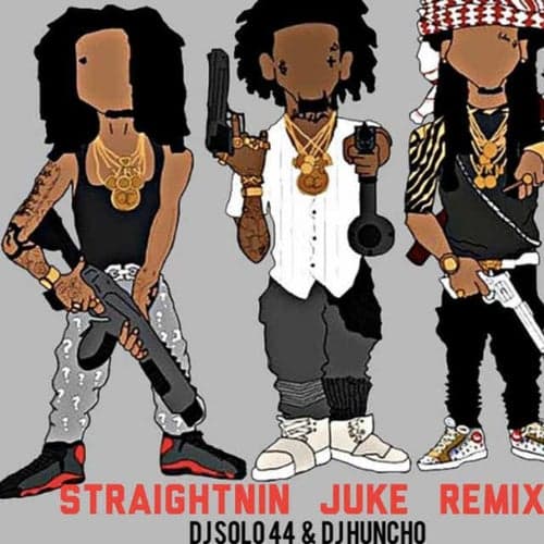 Straightnin (Juke Remix)