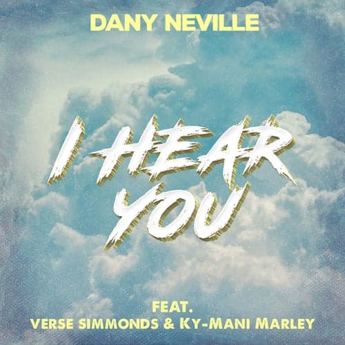 I Hear You (feat. Verse Simmonds & Ky-Mani Marley)