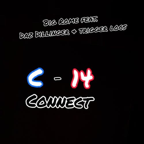 C-14 Connect (feat. Daz Dillinger & Trigger Locs)