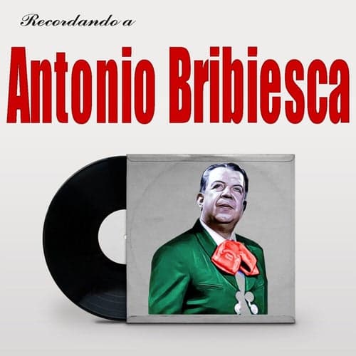 Recordando A Antonio Bribiesca