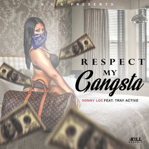 RESPECT MY GANGSTA (feat. TRAY ACTIVE)