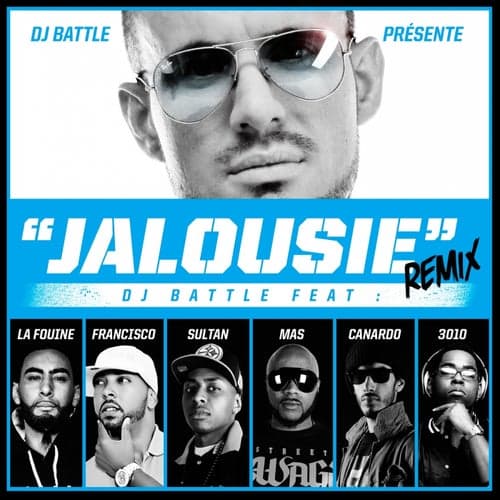 Jalousie (feat. La Fouine, Sultan, M.A.S., Francisco, Canardo, 3010) [Remix]