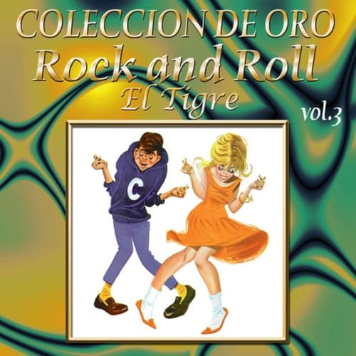 Colección De Oro: Rock And Roll, Vol. 3 – El Tigre