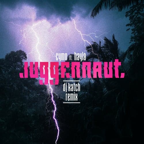 Juggernaut (feat. Hayla)