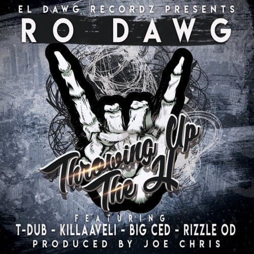 Throwing Up The H (feat. T Dub, Killaaveli, Big Ced & Rizzle Od)