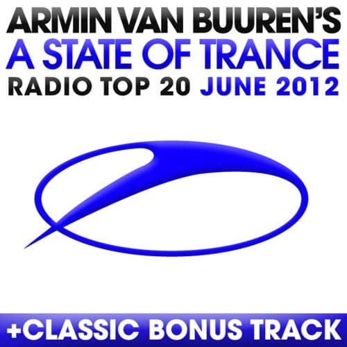 A State Of Trance Radio Top 20 - June 2012