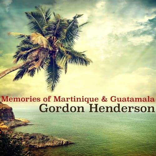 Memories of Martinique & Guatamala