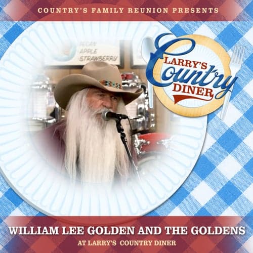 William Lee Golden and The Goldens at Larry's Country Diner (Live / Vol. 1)