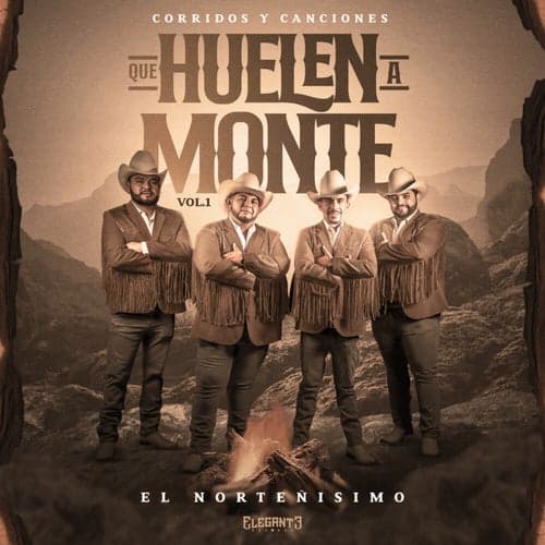 Corridos Y Canciones Que Huelen A Monte, Vol.1