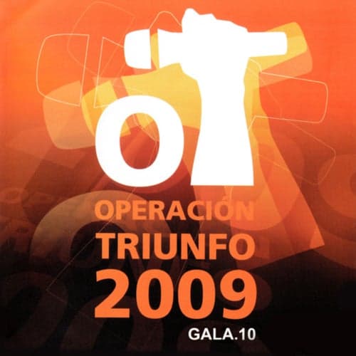 Gala 10 (Operación Triunfo 2009)