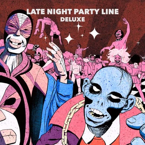 Late Night Party Line (Deluxe)