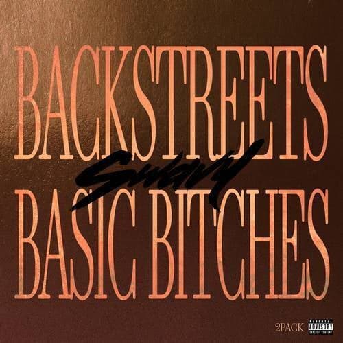 Backstreets and Basic Bitches