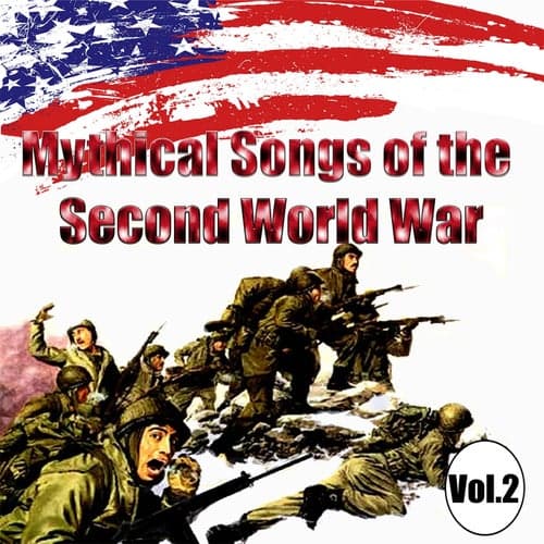 Mythical Songs of the Second World War, Vol. 2
