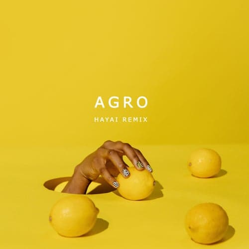 Agro (Hayai Remix)