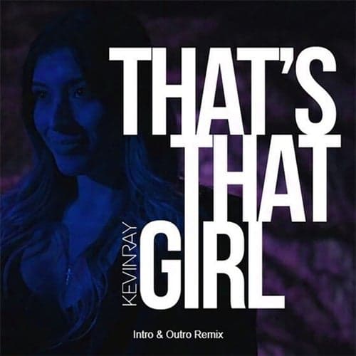 That's That Girl (Intro & Outro Remix)