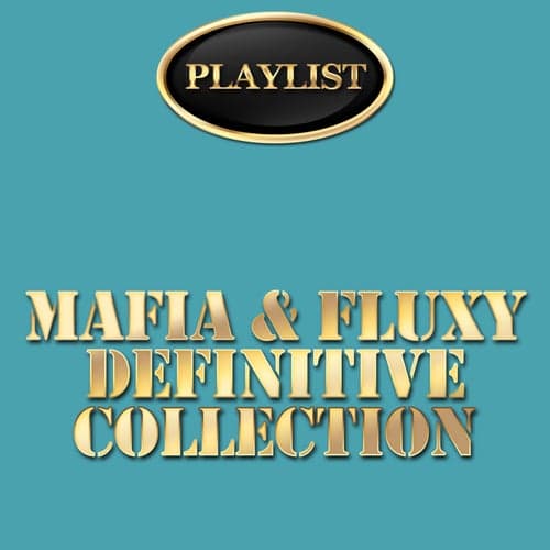 Mafia & Fluxy Definitive Collection