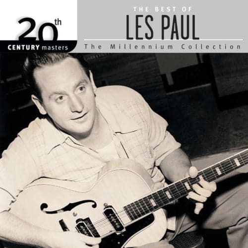 20th Century Masters: The Millennium Collection: Best Of Les Paul