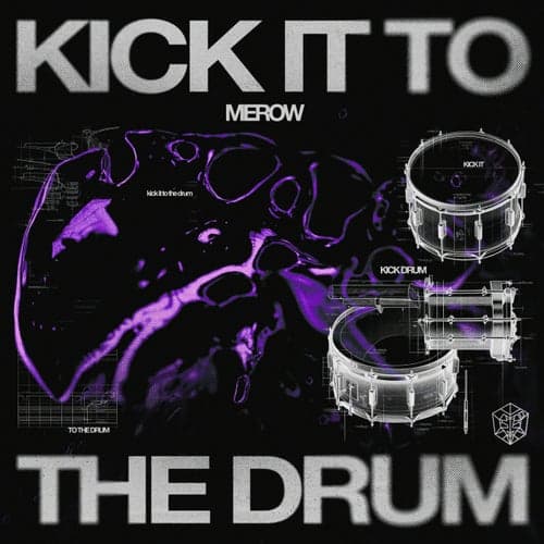 Kick It To The Drum