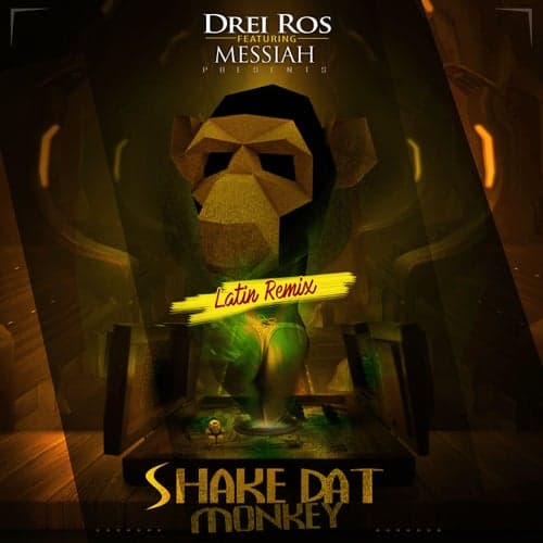 Shake Dat Monkey  (feat. Messiah) [Latin Remix]