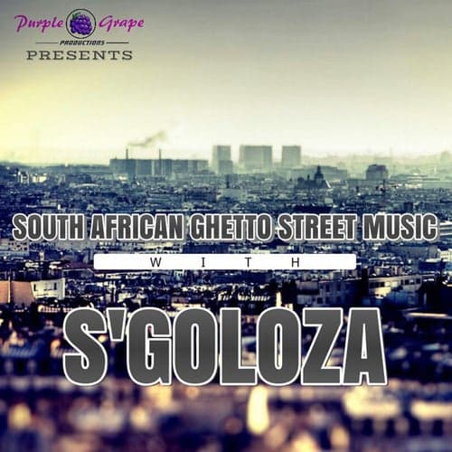 South African Ghetto Street Music With S'goloza