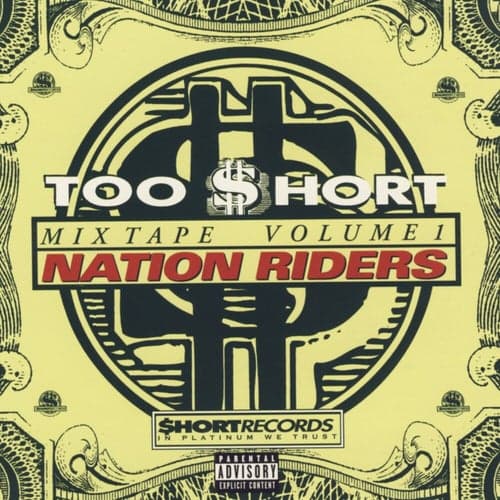 Too Short Mixtapes Vol 1:  Nation Riders