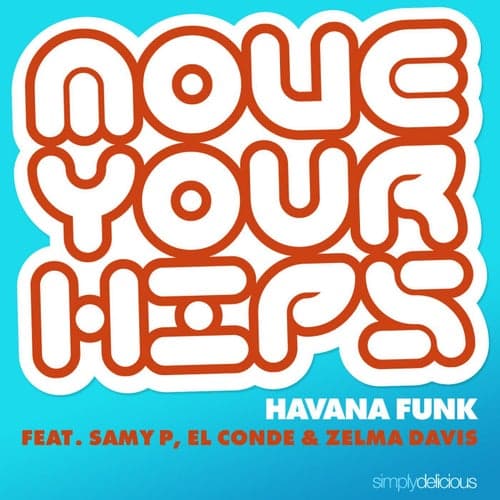 Move Your Hips (feat. Samy P, El Conde & Zelma Davis)