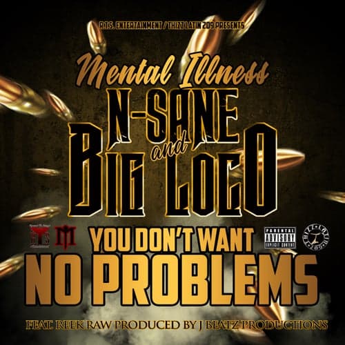 You Don't Want No Problems (feat. Reek Raw)