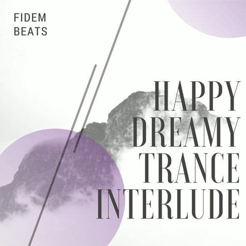 Happy Dreamy Trance Interlude