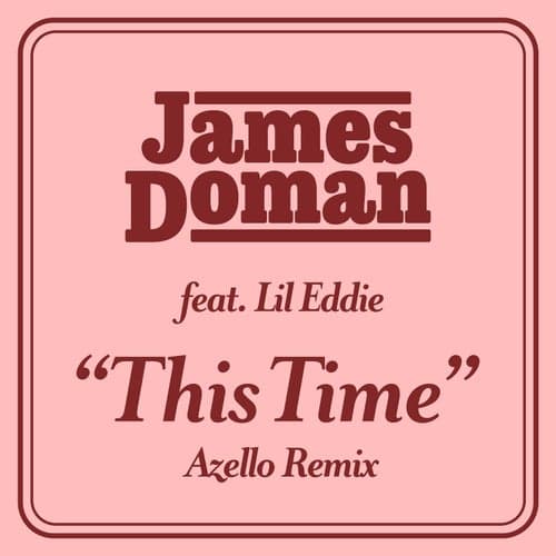 This Time (feat. Lil Eddie) [Azello Remix]