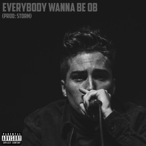 Everybody Wanna Be OB