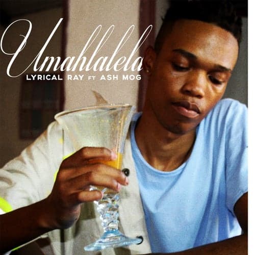 Umahlalela (feat. Ash Mog)