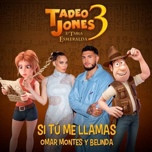 Si Tú Me Llamas (BSO Tadeo Jones 3)