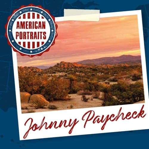 American Portraits: Johnny Paycheck