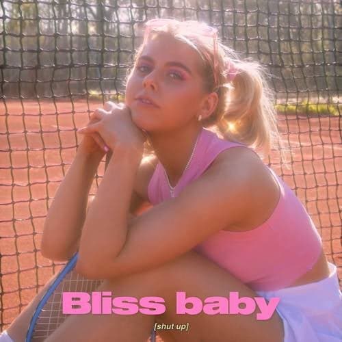 Bliss Baby (shut up)