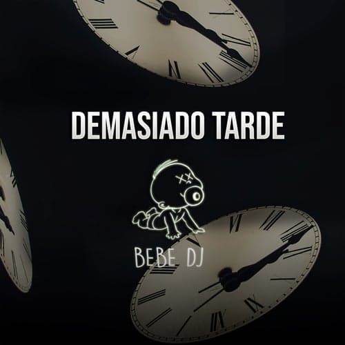 Demasiado Tarde (Remix)