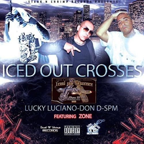 Iced out Crosses (feat. South Park Mexican, Lucky Luciano & Zone)