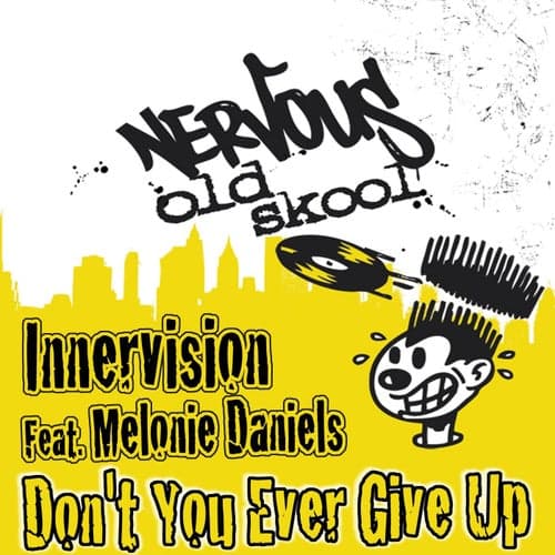 Don't You Ever Give Up (feat. Melonie Daniels)