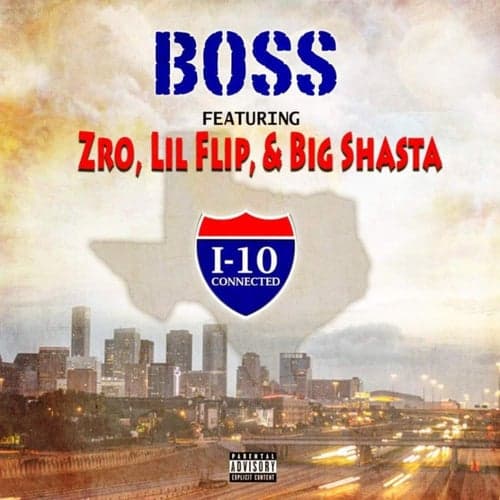 I-10 Connected (Remix) [feat. Zro, Lil' Flip & Big Shasta]