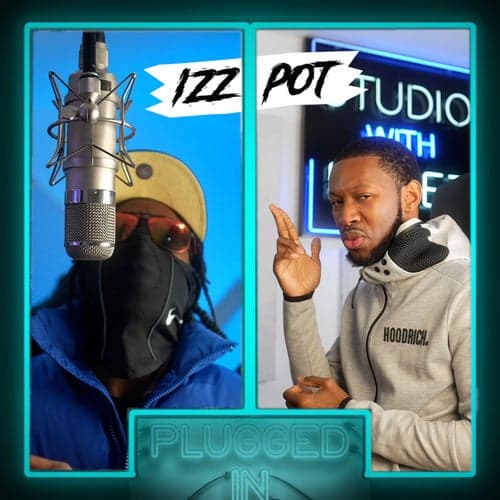 Izzpot x Fumez The Engineer - Plugged In