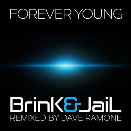 Forever Young (REMIXED BY DAVE RAMONE)