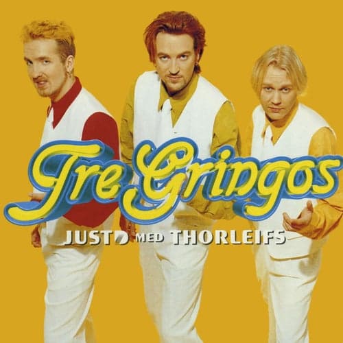 Tre gringos (feat. Thorleifs)