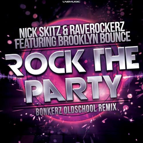Rock the Party (feat. Brooklyn Bounce) [Bonkerz Oldschool Remix]