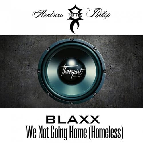 We Not Going Home (Homeless) - Single